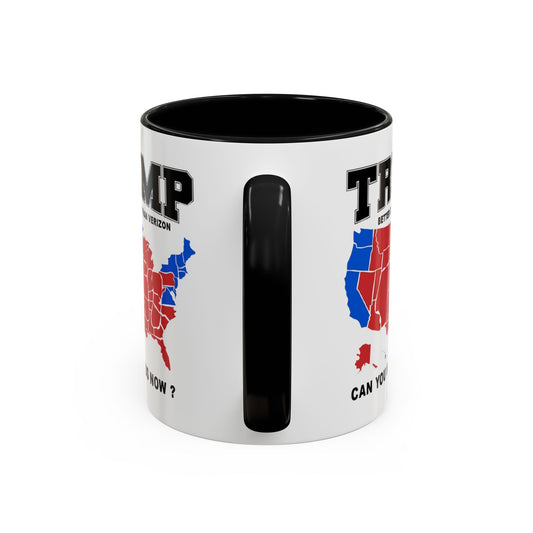 Trump: Better Coverage Than Verizon - Coffee Mug