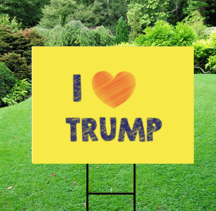 I Heart Trump - Election 2024 Yard Sign w/ Stake