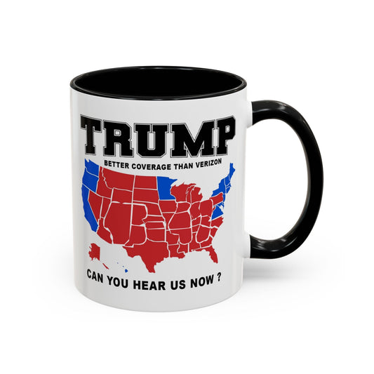 Trump: Better Coverage Than Verizon - Coffee Mug