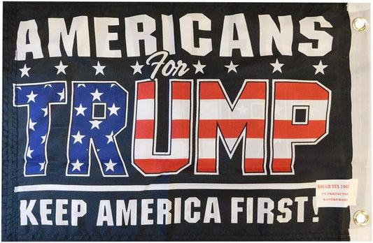 Americans for Trump Keep America First Heavy Duty Double Sided  12"x18" Flag