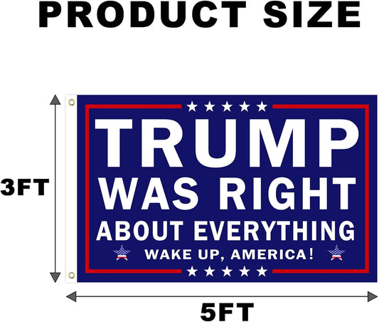 Trump Was Right About Everything Wake Up America Flag 3x5