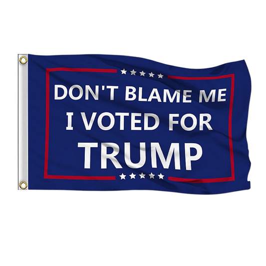 3x5 Foot Don't Blame Me I Voted for Trump Flag