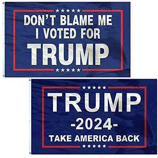 Dont Blame Me I Voted For Trump Flag and Take America Back Flag, 2 Pack Trump 2024 Flags