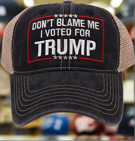 Trump 2024 Hat Dont Blame Me I Voted for Trump