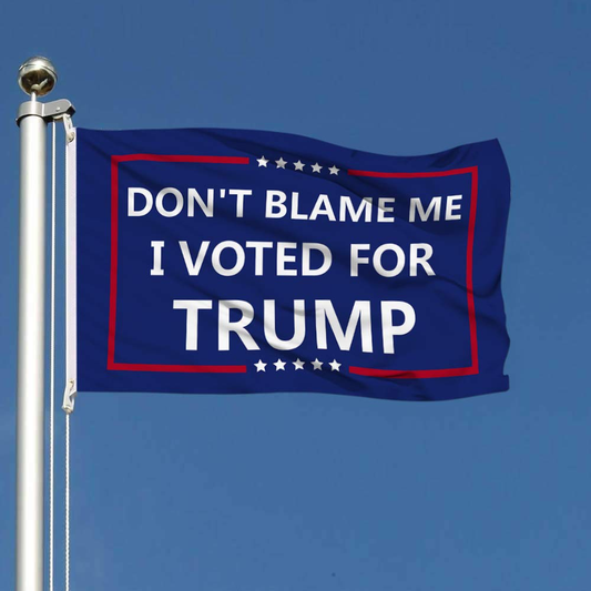 3x5 Foot Don't Blame Me I Voted for Trump Flag