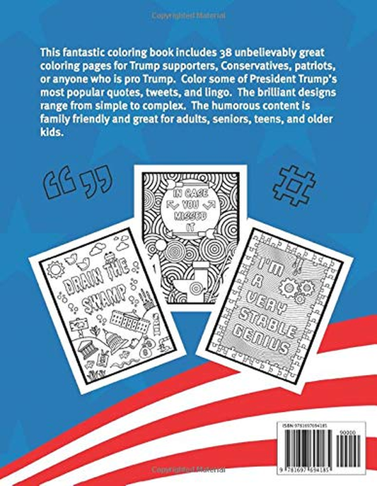 Trump Quotes and Quips Coloring Book: Color President Trump’s Most Popular Quotes