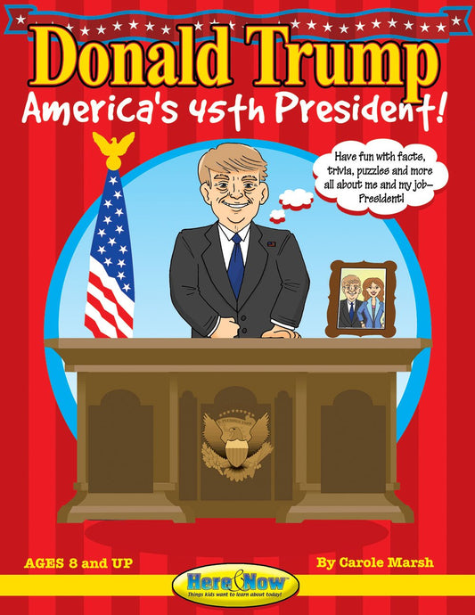 Donald Trump: America's 45th President (Kids Book)