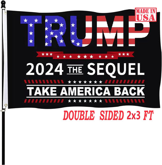 Double Sided  Trump 2024 Flag The Sequel Take America Back Flags 3x5 2X3 Trump Flag 2024