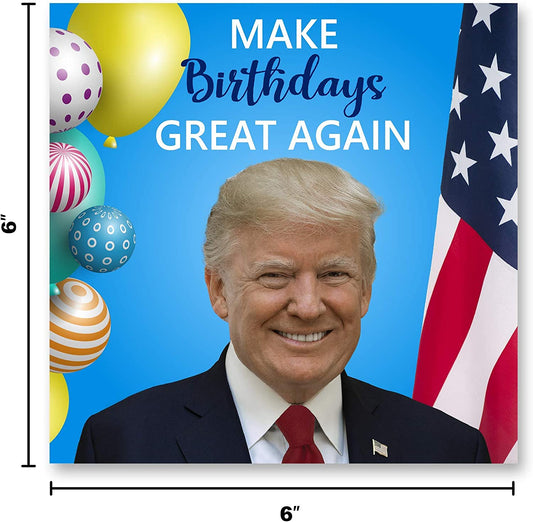 Make Birthdays Great Again President Trump Talking Birthday Greeting Card