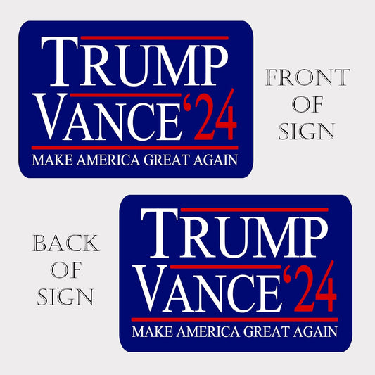 Trump Vance 2024 Yard Sign With Stake Double Sided