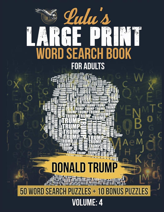 Donald Trump: 50 Word Searches Large Print Word Search Book for Adults -