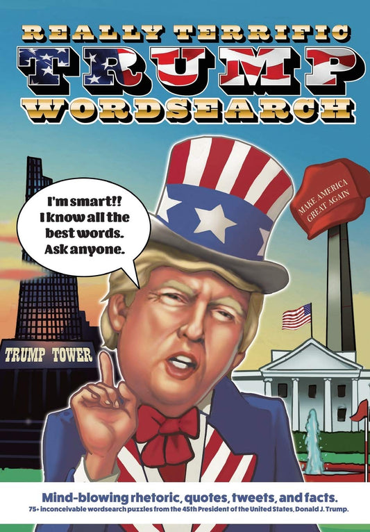 Really Terrific Trump Wordsearch: 75+ Donald Trump wordsearch puzzles