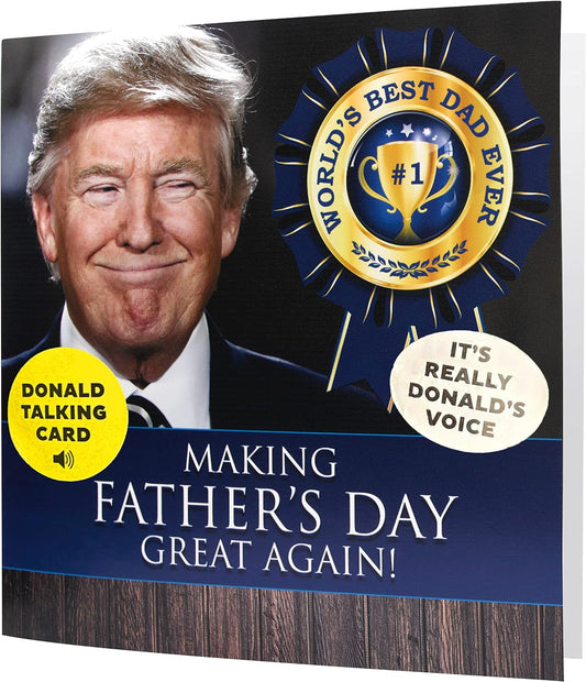 Trump Father's Day Card - Novelty Talking Card