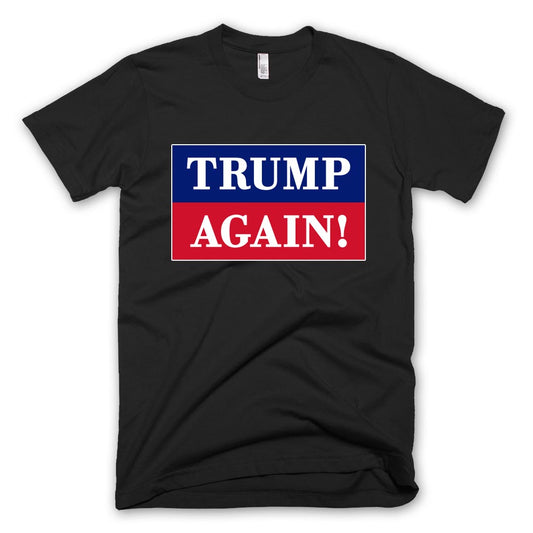 Trump Again Tee