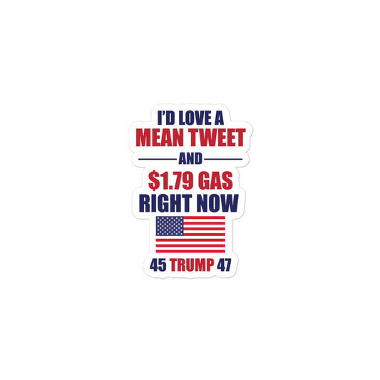 Id Love a Mean Tweet and $1.79 Gas Sticker